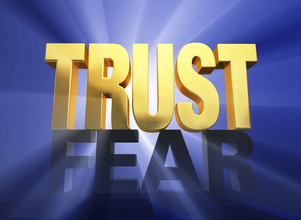 Trust vs. Fear